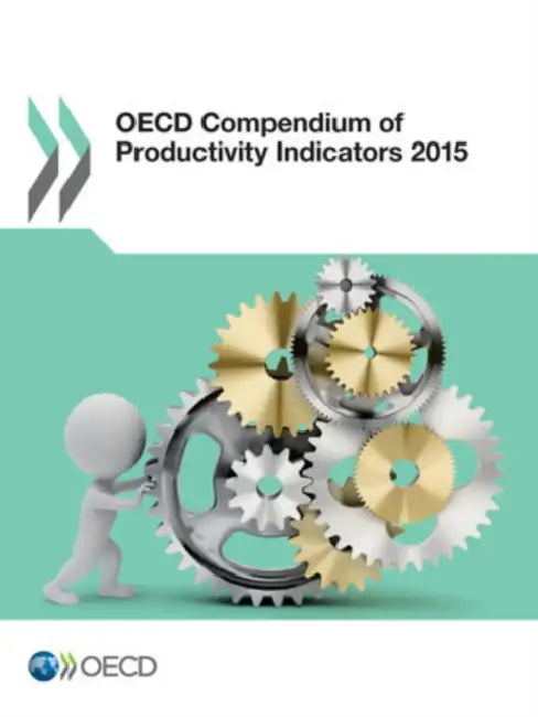 Buy OECD Compendium of Productivity Indicators 2015 (English, Organization for Economic Cooperation an) Online at Best Price - BookBajar