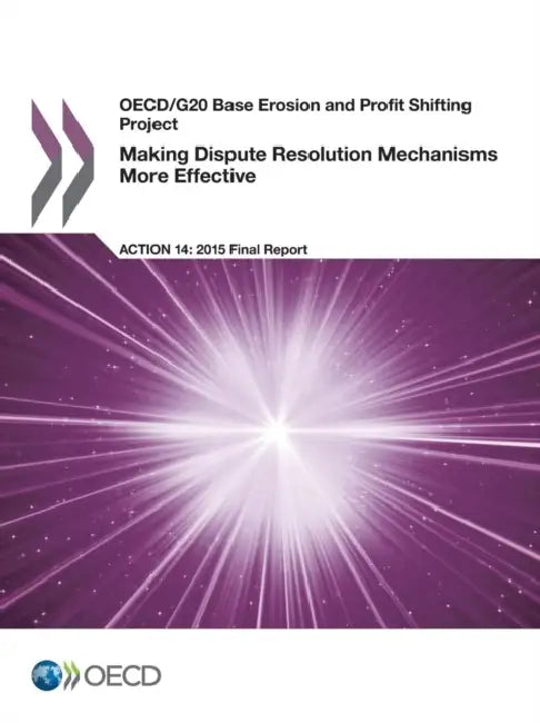 Buy OECD/G20 Base Erosion and Profit Shifting Project Making Dispute Resolution Mechanisms More Effectiv (English, Oecd) Online at Best Price - BookBajar