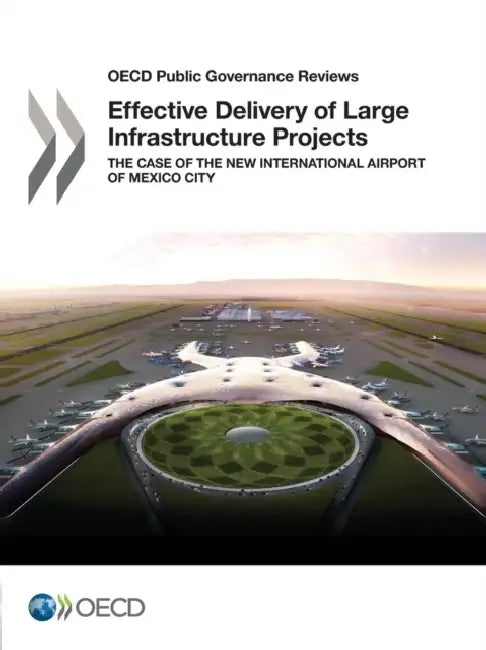 OECD Public Governance Reviews Effective Delivery of Large Infrastructure Projects (English, Oecd) - Image 1 - BookBajar