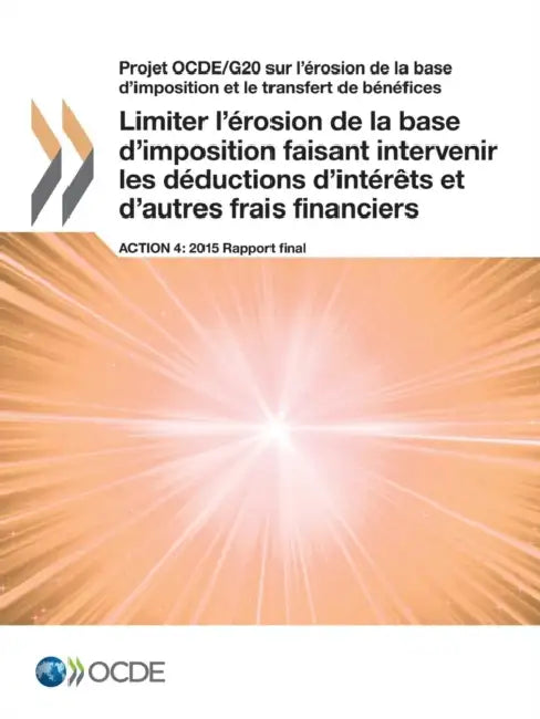 Buy Projet Ocde/G20 Sur L'Erosion de La Base D'Imposition Et Le Transfert de Benefices Limiter L'Erosion (English, OECD) Online at Best Price - BookBajar