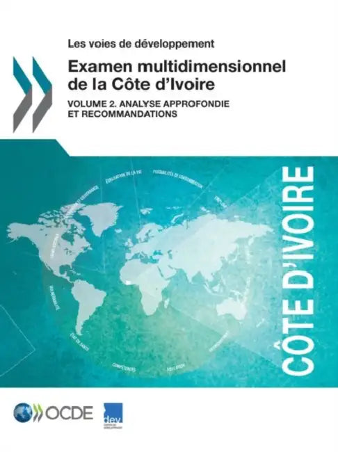 Buy Les Voies de Developpement Examen Multidimensionnel de La Cote D'Ivoire (English, OECD) Online at Best Price - BookBajar