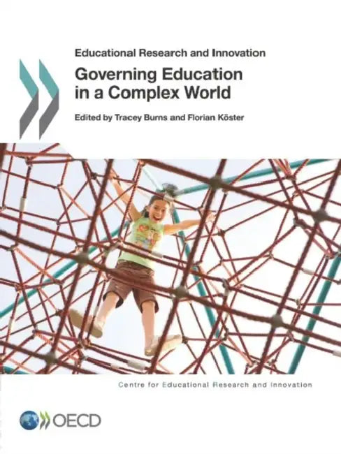 Buy Governing Education in a Complex World (English, Organisation for Economic Co-Operation a | Tracey Burns | Florian Keoster) Online at Best Price - BookBajar
