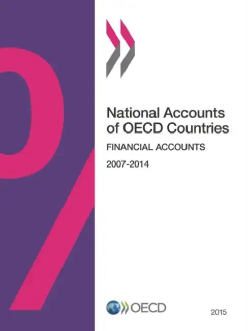 Buy National Accounts of OECD Countries, Financial Accounts 2015 (English, Oecd) Online at Best Price - BookBajar