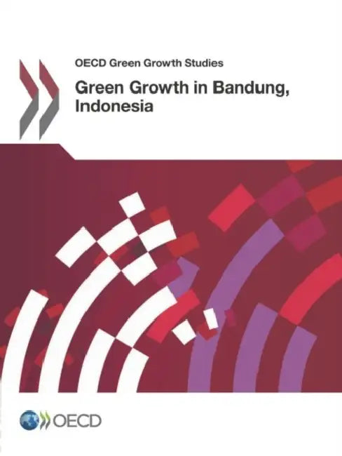 Buy Green Growth in Bandung, Indonesia (English, Organization for Economic Cooperation, amp;) Online at Best Price - BookBajar