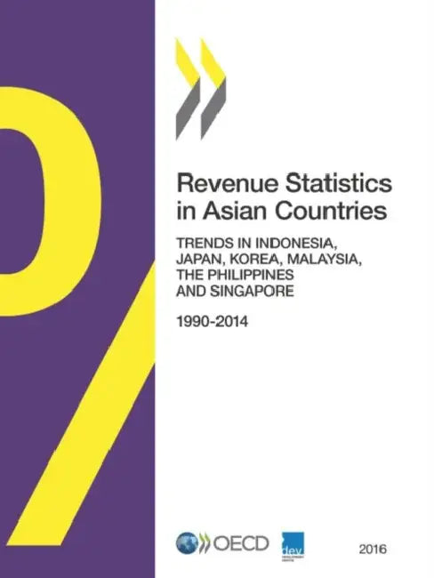 Buy Revenue Statistics in Asian Countries 2016 (English, Oecd) Online at Best Price - BookBajar