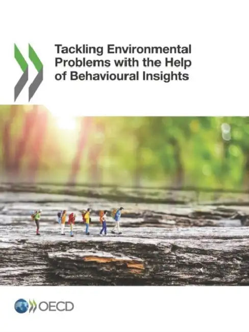 Buy Tackling Environmental Problems with the Help of Behavioural Insights (English, Oecd) Online at Best Price - BookBajar