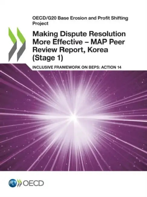 Buy Making Dispute Resolution More Effective - MAP Peer Review Report, Korea (Stage 1) (English, Oecd) Online at Best Price - BookBajar