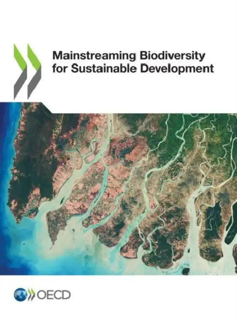 Buy Mainstreaming Biodiversity for Sustainable Development (English, Oecd) Online at Best Price - BookBajar