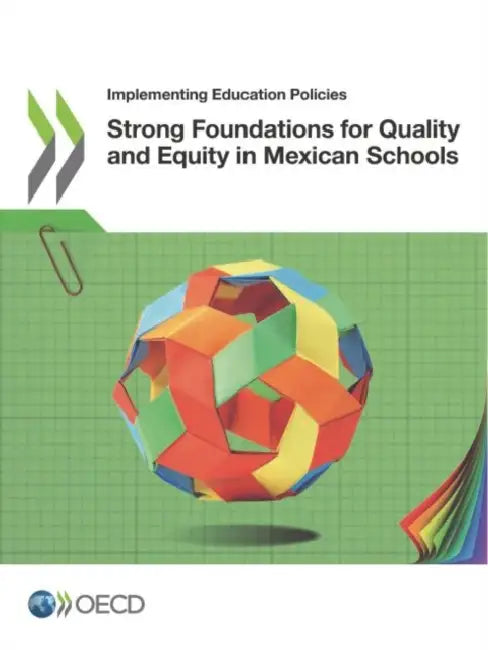 Buy Strong Foundations for Quality and Equity in Mexican Schools (English, Oecd) Online at Best Price - BookBajar