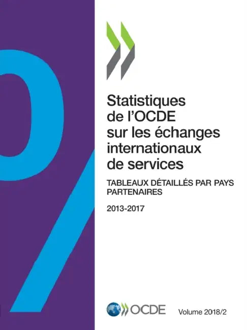 Buy Statistiques de l'OCDE sur les échanges internationaux de services, Volume 2018 Numéro 2 (English, Oecd) Online at Best Price - BookBajar
