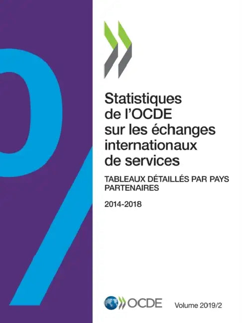 Statistiques de l'Ocde Sur Les Échanges Internationaux de Services, Volume 2019 Numéro 2 Tableaux Dé (English, Oecd) - Image 1 - BookBajar
