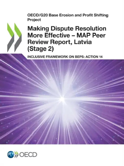 Buy Making Dispute Resolution More Effective - MAP Peer Review Report, Latvia (Stage 2) (English, Oecd) Online at Best Price - BookBajar