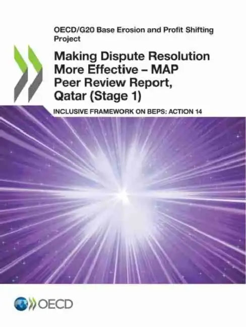 Buy Making Dispute Resolution More Effective - MAP Peer Review Report, Qatar (Stage 1) (English, Oecd) Online at Best Price - BookBajar