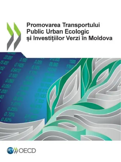 Buy Promovarea Transportului Public Urban Ecologic și Investițiilor Verzi În Moldova (English, Oecd) Online at Best Price - BookBajar