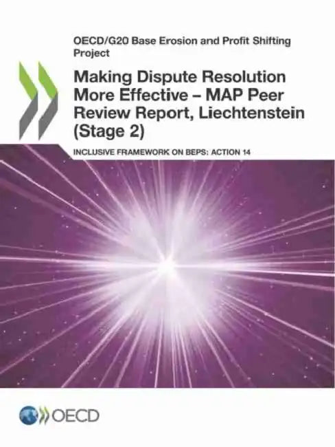Buy Making Dispute Resolution More Effective - MAP Peer Review Report, Liechtenstein (Stage 2) (English, Oecd) Online at Best Price - BookBajar