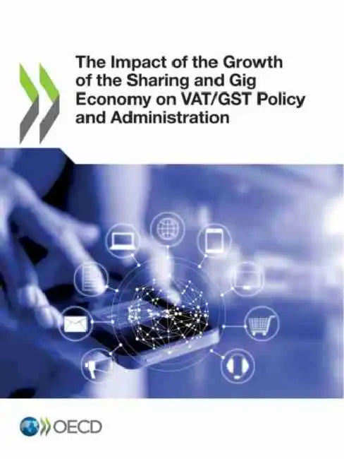 Buy The Impact of the Growth of the Sharing and Gig Economy on VAT/GST Policy and Administration (English, Oecd) Online at Best Price - BookBajar
