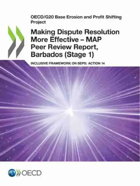 Buy Making Dispute Resolution More Effective - MAP Peer Review Report, Barbados (Stage 1) (English, Oecd) Online at Best Price - BookBajar