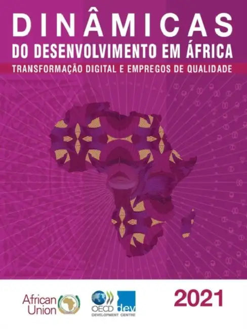 Dinâmicas Do Desenvolvimento Em África 2021 Transformação Digital E Empregos de Qualidade (English, Oecd) - Image 1 - BookBajar