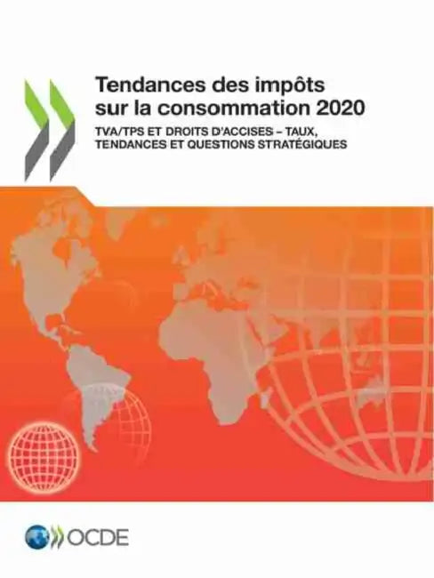 Buy Tendances Des Impôts Sur La Consommation 2020 Tva/Tps Et Droits d'Accises - Taux, Tendances Et Quest (English, Oecd) Online at Best Price - BookBajar
