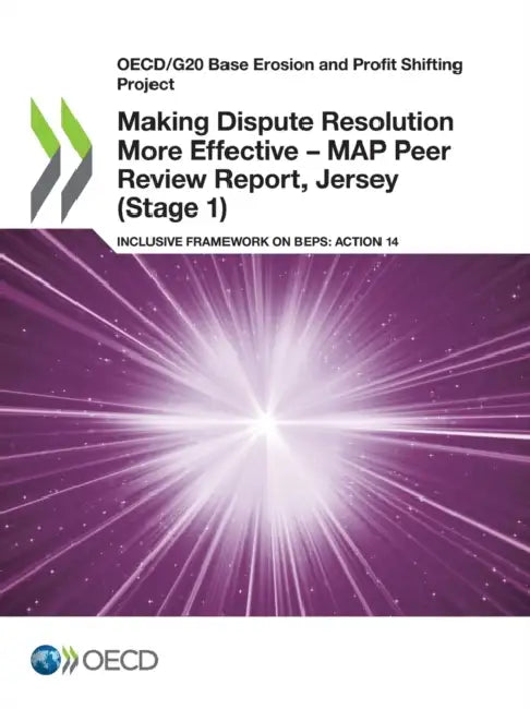 Buy Making Dispute Resolution More Effective - MAP Peer Review Report, Jersey (Stage 1) (English, Oecd) Online at Best Price - BookBajar