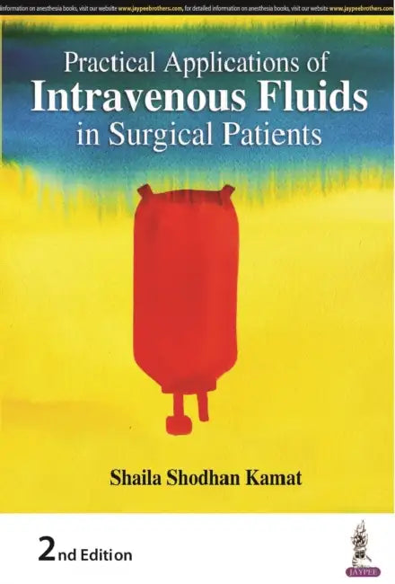 Buy Practical Applications Of Intravenous Fluids In Surgical Patients (English, Shaila Shodhan Kamat) Online at Best Price - BookBajar