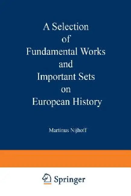 Buy A Selection of Fundamental Works and Important Sets on European History (English, Kenneth A. Loparo) Online at Best Price - BookBajar