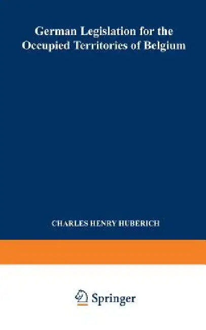 Buy German Legislation for the Occupied Territories of Belgium (English, Charles Henry Huberich) Online at Best Price - BookBajar