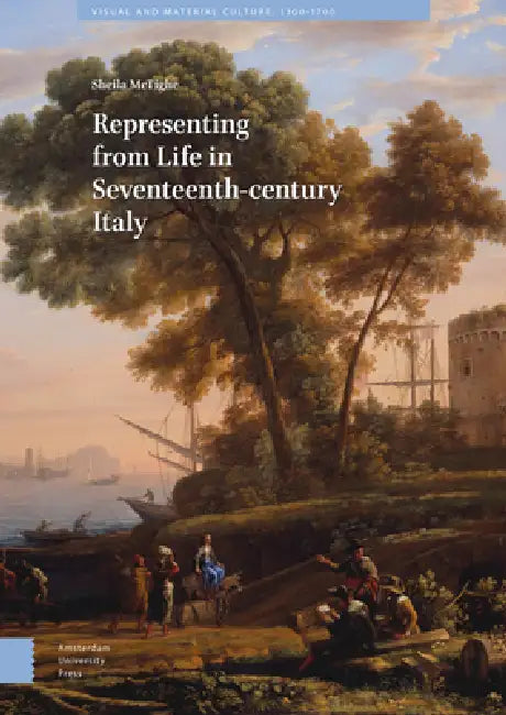 Buy Representing from Life in Seventeenth-Century Italy (English, Sheila Mctighe) Online at Best Price - BookBajar