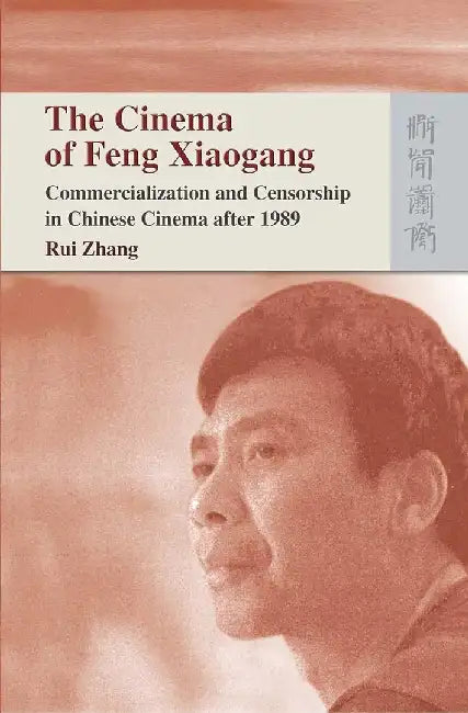 Buy The Cinema of Feng Xiaogang - Commercial (English, Rui Zhang) Online at Best Price - BookBajar