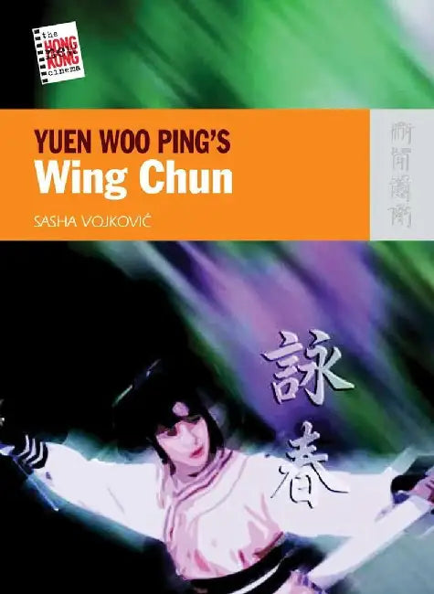 YUEN WOO PINGS WING CHUN (English, Sasha Vojkovic) - Image 1 - BookBajar