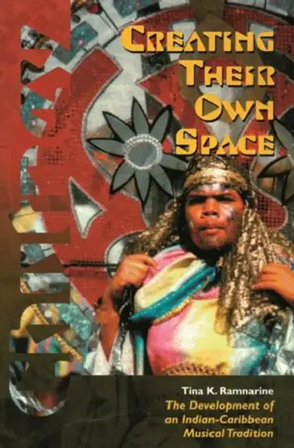 Buy Creating Their Own Space (English, Tina K. Ramnarine) Online at Best Price - BookBajar