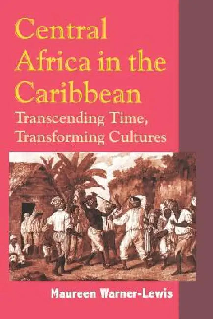 Buy Central Africa in the Caribbean (English, Maureen Warner-Lewis) Online at Best Price - BookBajar