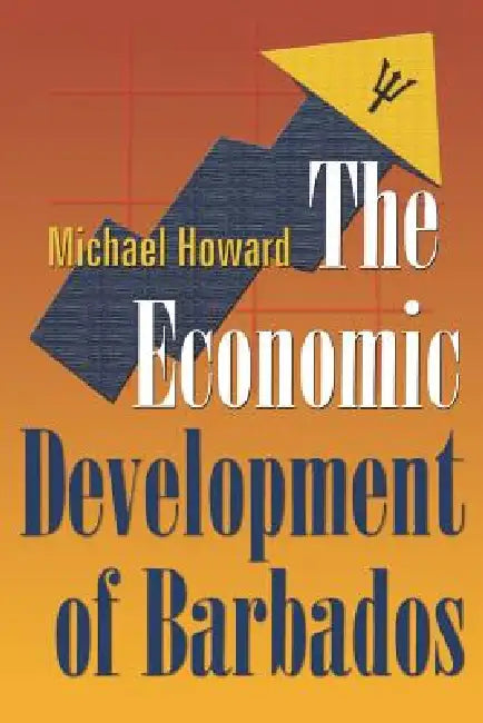 Buy The Economic Development of Barbados (English, Michael McGregor Howard) Online at Best Price - BookBajar
