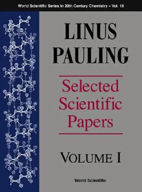 Buy Linus Pauling - Selected Scientific Papers - Volume 1 (English, Barclay Kamb | Linda Pauling Kamb | Carl Alexander Kamb) Online at Best Price - BookBajar