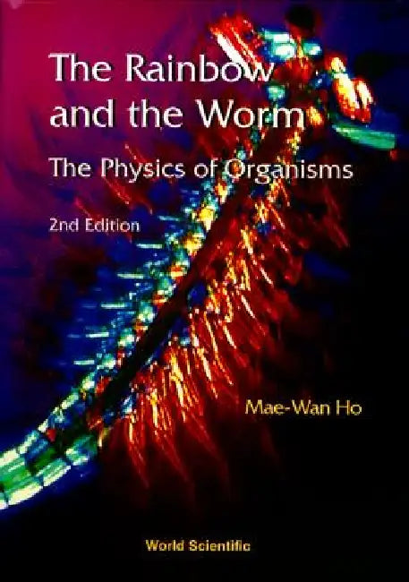 Buy Rainbow & the Worm, the (2nd Ed) (English, Mae-Wan Ho) Online at Best Price - BookBajar