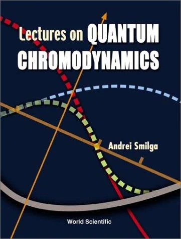 Lectures on the Foundations of Quantum Chromodynamics (English, Smilga Andrei) - Image 1 - BookBajar