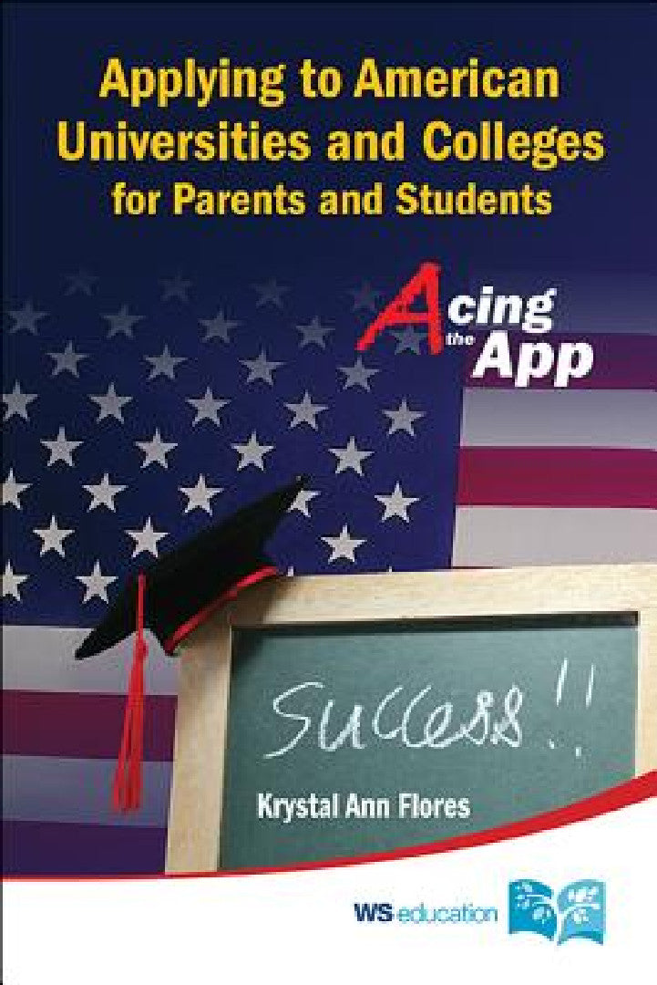 Buy Applying to American Universities and Colleges for Parents and Students (English, Krystal Flores) Online at Best Price - BookBajar