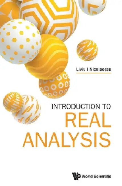 Buy Introduction to Real Analysis (English, Liviu I. Nicolaescu) Online at Best Price - BookBajar