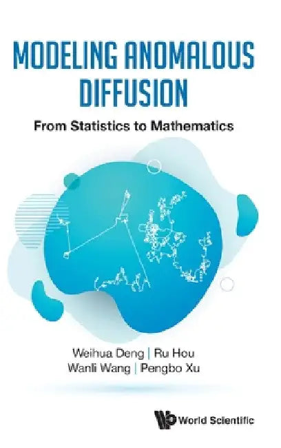 Buy Modeling Anomalous Diffusion (English, Weihua Deng | Ru Hou | Wanli Wang) Online at Best Price - BookBajar