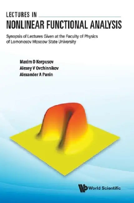 Buy Lectures in Nonlinear Functional Analysis (English, Maxim Olegovich Korpusov | Alexey V. Ovchinnikov | Alexander Anatolyevich Panin) Online at Best Price - BookBajar