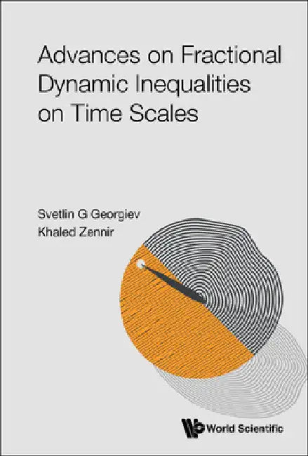 Buy Advances on Fractional Dynamic Inequalities on Time Scales (English, Svetlin G. Georgiev | Khaled Zennir) Online at Best Price - BookBajar