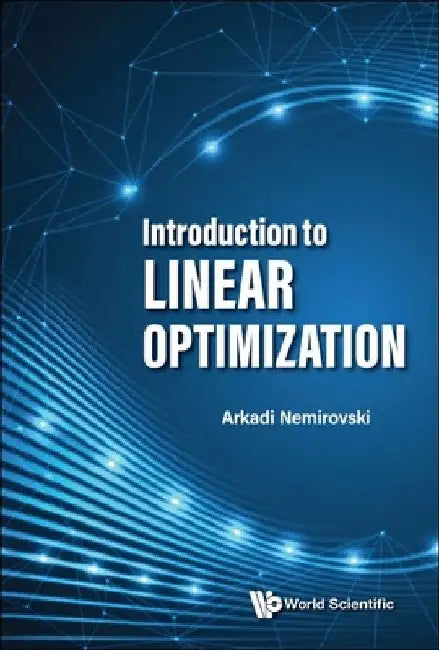 Buy Introduction to Linear Optimization (English, Arkadi Nemirovski) Online at Best Price - BookBajar