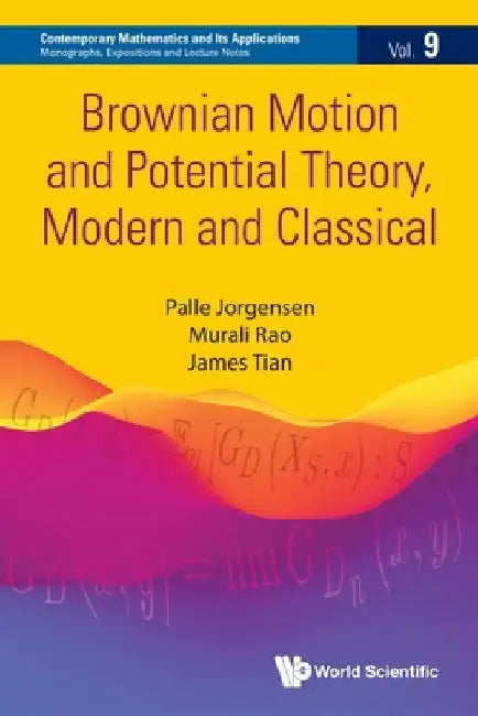 Brownian Motion and Potential Theory, Modern and Classical (English, Palle Jorgensen | Murali Rao | James Tian) - Image 1 - BookBajar