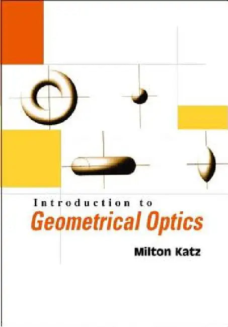 Buy Introduction to Geometrical Optics (English, Katz Milton) Online at Best Price - BookBajar