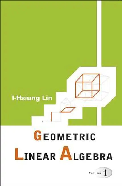 Buy Geometric Linear Algebra (V1) (English, Lin I-Hsiung) Online at Best Price - BookBajar