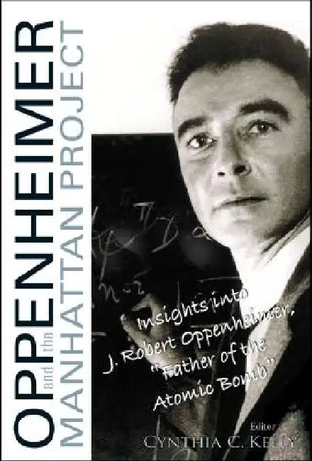 Buy Oppenheimer and the Manhattan Project (English, Cynthia C. Kelly) Online at Best Price - BookBajar