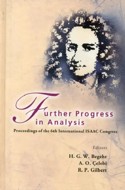 Buy Further Progress in Analysis - Proceedings of the 6th International Isaac Congress (English, A. Okay Celebi | Robert Pertsch Gilbert | Heinrich G. W. Begehr) Online at Best Price - BookBajar