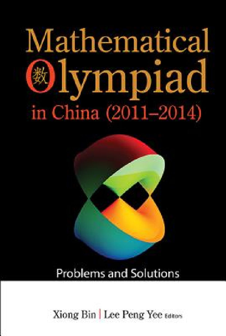 Mathematical Olympiad in China (2011-2014) (English, Bin Xiong | Peng Yee Lee) - Image 1 - BookBajar