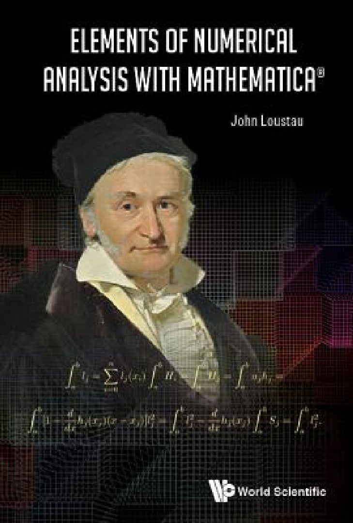 Buy Elements of Numerical Analysis with Mathematica (English, John Loustau) Online at Best Price - BookBajar