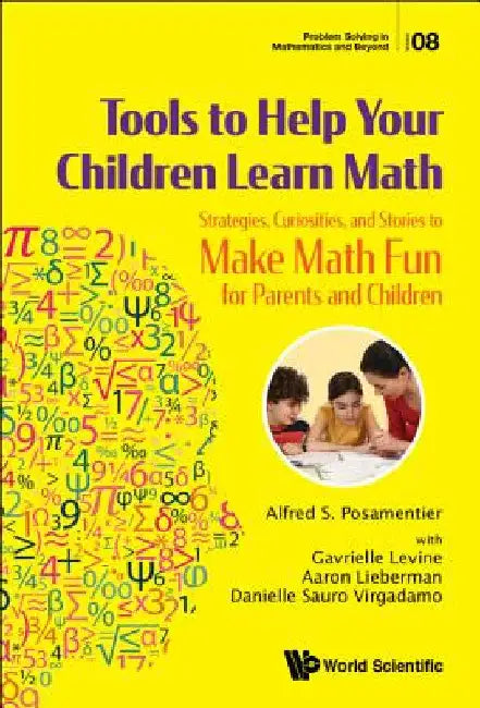 Buy Tools to Help Your Children Learn Math (English, Alfred S. Posamentier | Gavrielle Levine | Aaron Lieberman) Online at Best Price - BookBajar